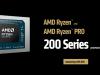 继续发掘Zen4潜力，AMD发布入门级锐龙200系列cpu