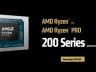 继续发掘Zen4潜力，AMD发布入门级锐龙200系列cpu